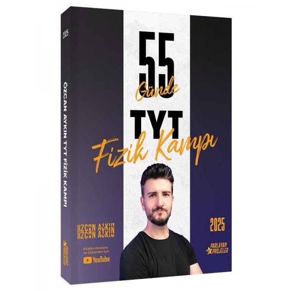 2025 Yks 55 Günde Tyt Fizik Kampı Parlayan Projeler  Özcan Aykın
